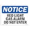 Signmission OSHA Notice Sign, 10" Height, 14" Width, Aluminum, Red Light Gas Alarm Do Not Enter Sign, Landscape OS-NS-A-1014-L-18011 - alternate 1